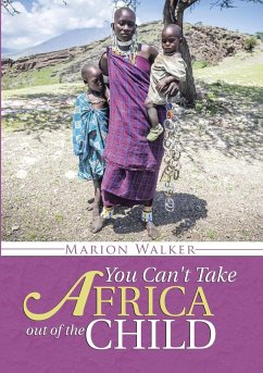 You Can't Take Africa Out of the Child - Walker, Marion