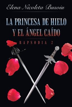 La princesa de hielo y el ángel caído - Busoiu, Elena Nicoleta