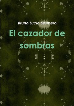 El cazador de sombras - Lucio Sesmero, Bruno