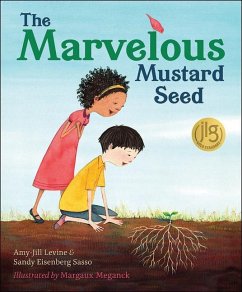 The Marvelous Mustard Seed - Levine, Amy-Jill; Sasso, Sandy Eisenberg