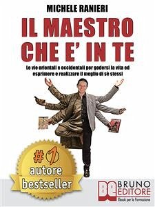 Il Maestro Che E' In Te (eBook, ePUB) - RANIERI, MICHELE