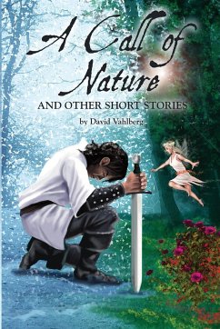 A Call of Nature and Other Short Stories - Vahlberg, David