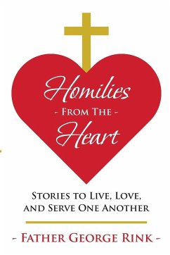 Homilies From The Heart - Rink, Father George