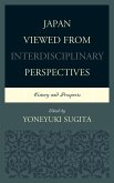 Japan Viewed from Interdisciplinary Perspectives (eBook, ePUB) Japan Viewed from Interdisciplinary Perspectives (eBook, ePUB)
