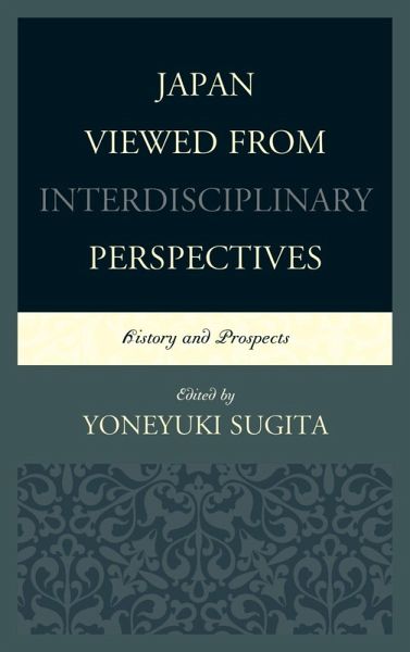 Japan Viewed from Interdisciplinary Perspectives (eBook, ePUB) Japan Viewed from Interdisciplinary Perspectives (eBook, ePUB)