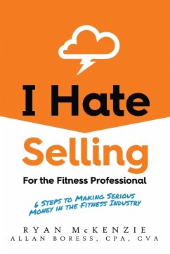 I Hate Selling for the Fitness Professional - McKenzie, Ryan; Boress, Allan