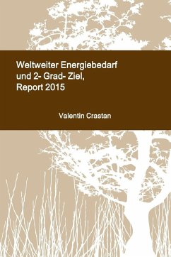 Weltweiter Energiebedarf und 2-Grad-Ziel, Report 2015 - Crastan, Valentin
