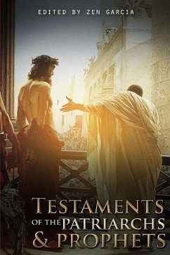 Testaments of the Patriarchs and Prophets - Garcia, Zen