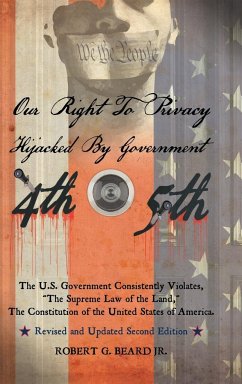 Our Right to Privacy-Hijacked by Government - Beard, Jr. Robert G.
