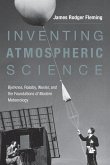 Inventing Atmospheric Science