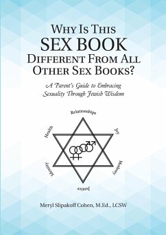 Why Is This Sex Book Different From All Other Sex Books? - Slipakoff Cohen, M. Ed. LCSW Meryl