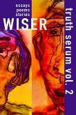 Wiser Truth Serum Vol. 2