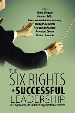 The Six Rights of Successful Leadership - Obeng, Raymond; Mwaura, Claire; Addo, Clement