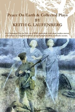 Peace On Earth & Collected Plays - Laufenberg, Keith G.