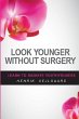 Look Younger Without Surgery - Bild 1