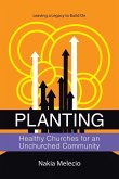 Planting Healthy Churches for an Unchurched Community