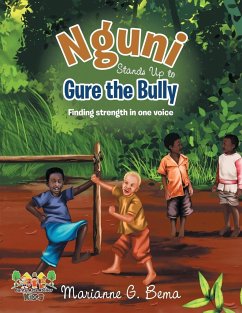 Nguni Stands Up to Gure the Bully - Bema, Marianne G.