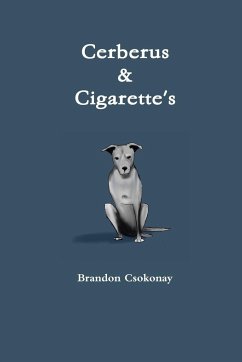 Cerberus & Cigarette's - Csokonay, Brandon