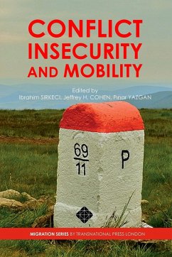 Conflict, Insecurity and Mobility - Sirkeci, Ibrahim; Cohen, Jeffrey H.; Yazgan, P¿nar