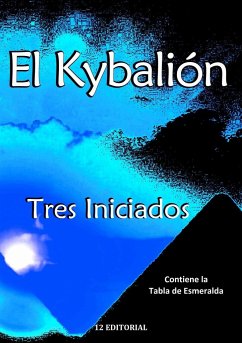 El Kybalión - Iniciados, Tres