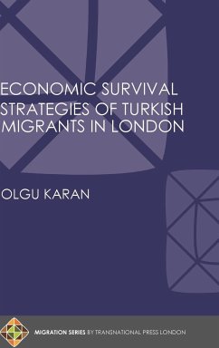 Economic Survival Strategies of Turkish Migrants in London - Karan, Olgu