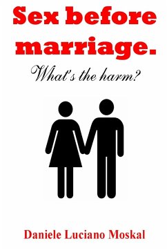 Sex before Marriage. What's the harm? - Moskal, Daniele Luciano