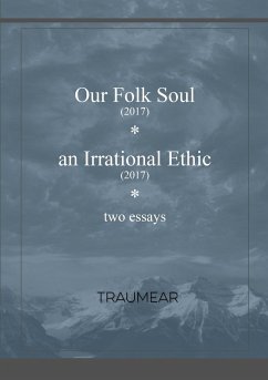 Our Folk Soul and An Irrational Ethic - Traumear