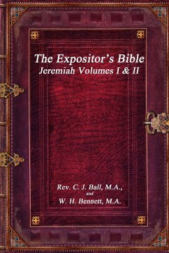 The Expositor's Bible - W. H. Bennett, M. A. Rev. C. J. Ball M.