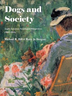 Dogs and Society - Hill, Michael; Deegan, Mary Jo