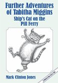Further Adventures of Tabitha Miggins, Ship's Cat on the Pill Ferry