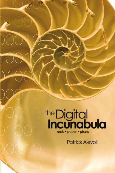 The Digital Incunabula The Digital Incunabula
