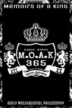 M.O.A.K 365 Memoirs Of A King - Swagger, Anthonio von