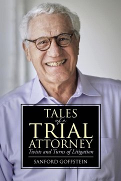 Tales of a Trial Attorney - Goffstein, Sanford