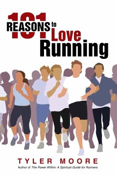 101 Reasons to Love Running - Moore, Tyler