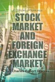 Stock Market and Foreign Exchange Market Stock Market and Foreign Exchange Market