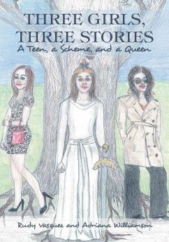 Three Girls, Three Stories - Vasquez, Rudy; Williamson, Adriana
