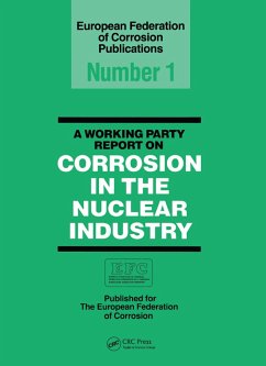 A Working Party Report on Corrosion in the Nuclear Industry Efc 1 - Corrosion Working Party on Nuclear Corrosion, European Federation