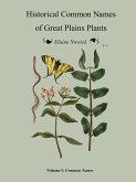 Historical Common Names of Great Plains Plants Volume I
