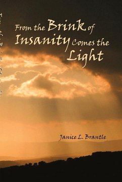 From the Brink of Insanity Comes the Light - Brantle, Janice