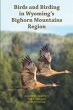 Birds and Birding in Wyoming's Bighorn... - Bild 1