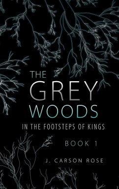 The Grey Woods - Rose, J. Carson