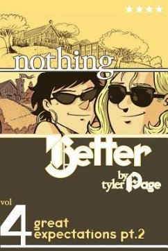 Nothing Better Vol. 4: Great Expectations Pt. 2 - Page, Tyler
