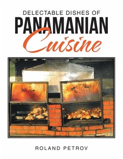 Delectable Dishes of Panamanian Cuisine - Petrov, Roland