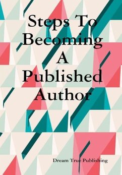 Steps To Becoming A Published Author - Publishing, Dream True