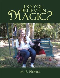 Do You Believe In Magic? - Nevill, M. E.