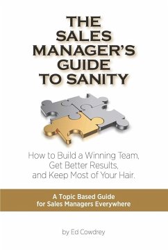 The Sales Manager's Guide to Sanity - Cowdrey, Ed