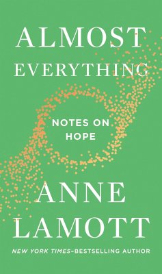 Almost Everything: Notes on Hope - Lamott, Anne