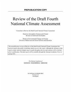 Review of the Draft Fourth National Climate Assessment - National Academies of Sciences Engineering and Medicine; Division of Behavioral and Social Sciences and Education; Division On Earth And Life Studies; Board on Environmental Change and Society; Board on Atmospheric Sciences and Climate; Committee to Review the Draft Fourth National Climate Assessment