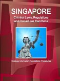 Singapore Criminal Laws, Regulations and Procedures Handbook