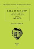 Mémoire n°11 - Gods of the West. A study in latin and celtic religion (Part 1 - Indiges)